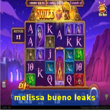 melissa bueno leaks